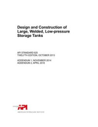 Design and Contruction of Large, Welded, Low-Pressure Storage Tanks (API STANDARD 620, Twelfth Edition, Oktober 2013, Addendum 1, November 2014, Addendum 2, April 2018)