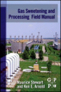 Gas sweetening and processing field manual