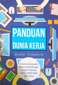 PANDUAN MEMASUKI DUNIA KERJA