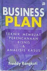 Business plan; teknik membuat perencanaan bisnis & analis kasus